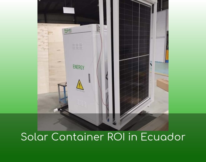 Solar Container ROI in Ecuador